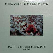 Heaven Shall Burn : Heaven Shall Burn - Fall of Serenity